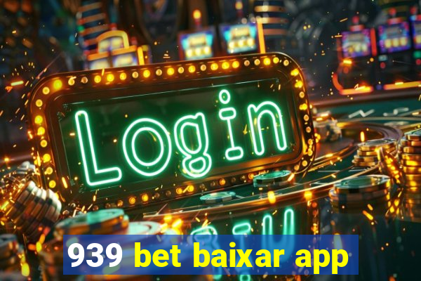 939 bet baixar app